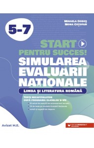 Start pentru succes la Evaluarea Națională! Limba și literatura română 5-7