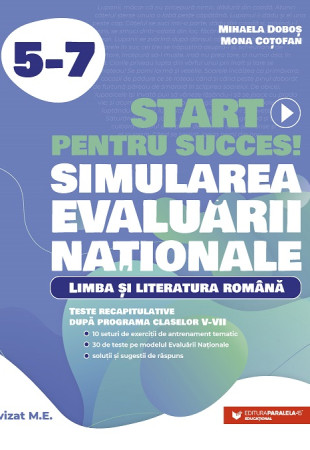 Start pentru succes la Evaluarea Națională! Limba și literatura română 5-7 Start pentru succes la Evaluarea Națională! Limba și literatura română 5-7