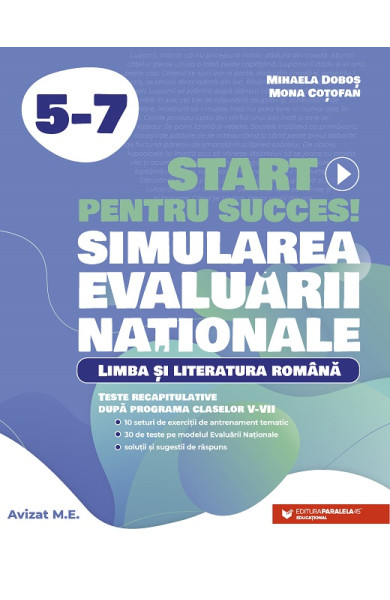 Start pentru succes la Evaluarea Națională! Limba și literatura română 5-7
