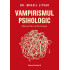 Vampirismul psihologic. Manual de conflictologie