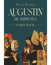 Augustin de Hippona. O biografie Augustin de Hippona. O biografie