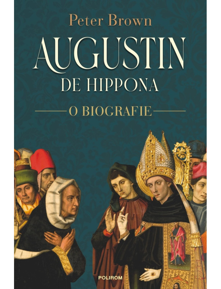 Augustin de Hippona. O biografie
