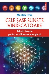 Cele şase sunete vindecătoare Cele şase sunete vindecătoare