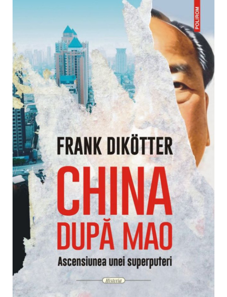 China după Mao. Ascensiunea unei superputeri