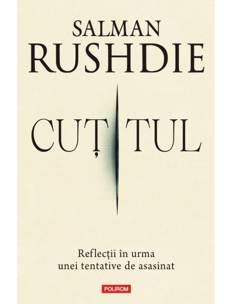 Cuţitul. Reflecții în urma unei tentative de asasinat