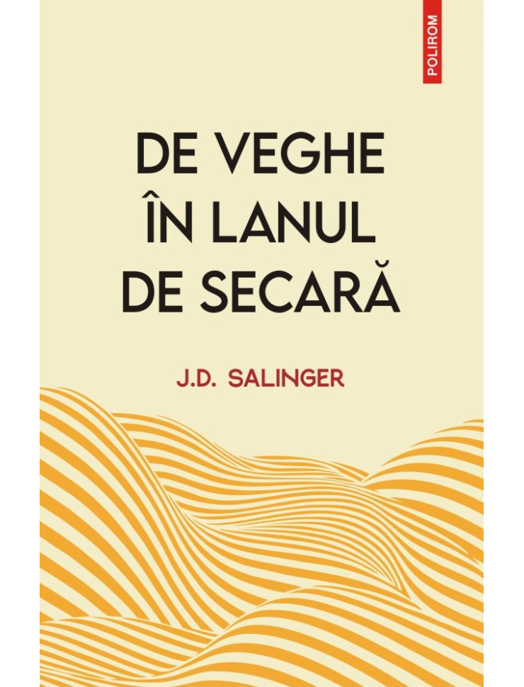 De veghe în lanul de secară (ediție nouă)