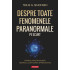 Despre toate fenomenele paranormale, pe scurt