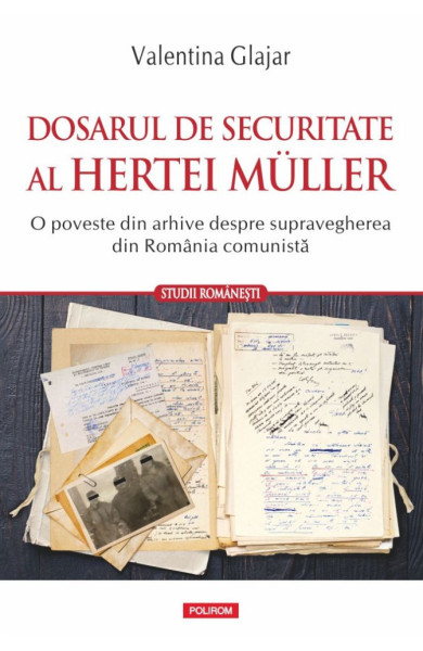 Dosarul de Securitate al Hertei Müller Dosarul de Securitate al Hertei Müller