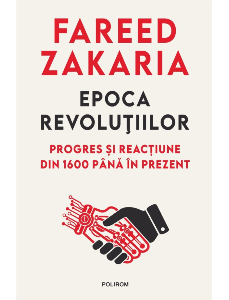 Epoca revoluţiilor. Progres și reacțiune din 1600 până în prezent