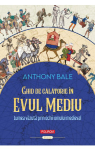 Ghid de călătorie în Evul Mediu