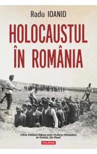 Holocaustul în România (Ediția a IV-a) Holocaustul în România (Ediția a IV-a)