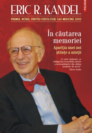 În căutarea memoriei. Apariţia unei noi ştiinţe a minţii În căutarea memoriei. Apariţia unei noi ştiinţe a minţii