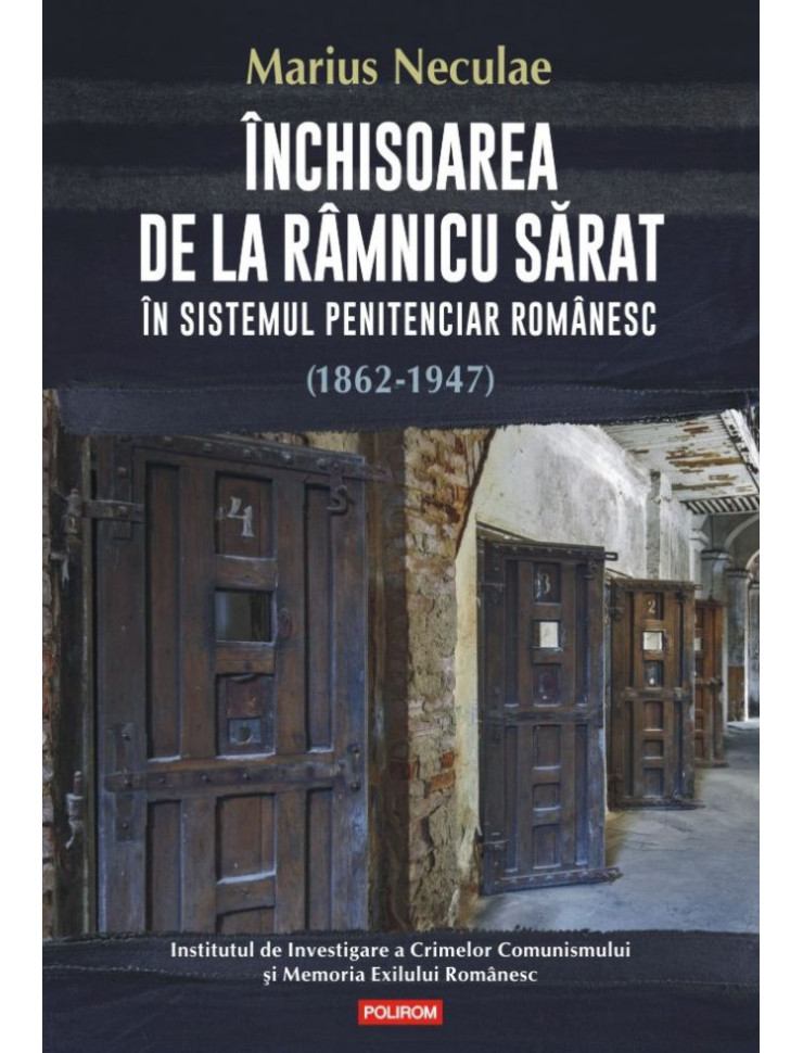 Închisoarea de la Râmnicu Sărat în sistemul penitenciar românesc (1862-1947)