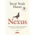 Nexus. Scurtă istorie a rețelelor informaționale din epoca de piatră până la IA