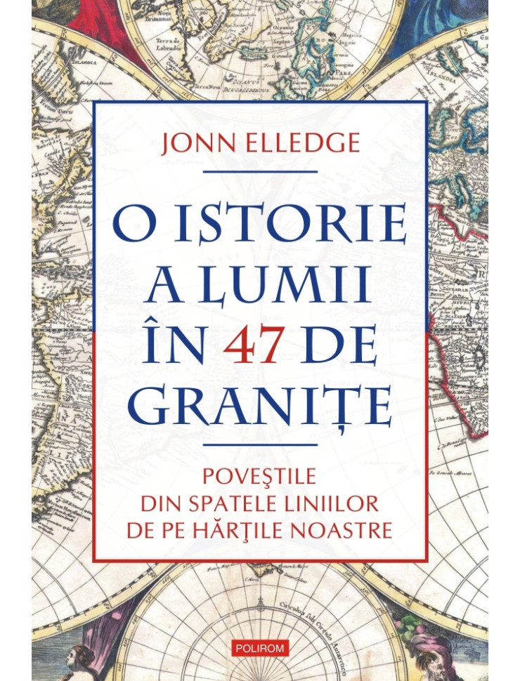 O istorie a lumii în 47 de graniţe