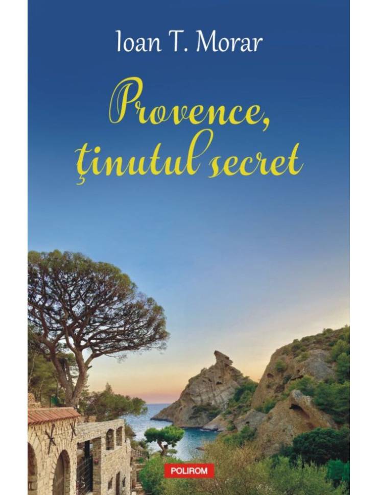 Provence, ţinutul secret