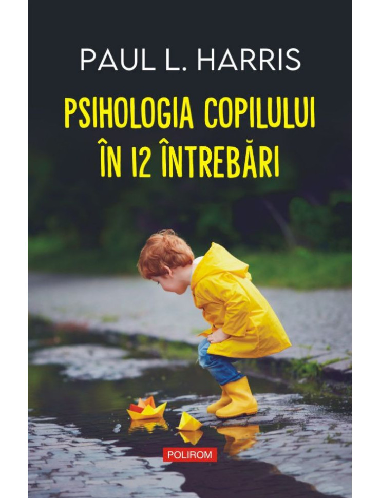 Psihologia copilului în 12 întrebări