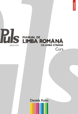 Puls: Manual de limba română ca limbă străină. Nivelurile A1-A2 (Ediția a III-a) Puls: Manual de limba română ca limbă străină. Nivelurile A1-A2 (Ediția a III-a)