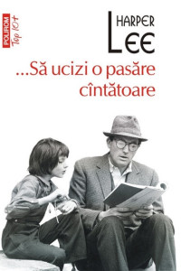 ...Să ucizi o pasăre cântătoare (TOP 10+) ...Să ucizi o pasăre cântătoare (TOP 10+)