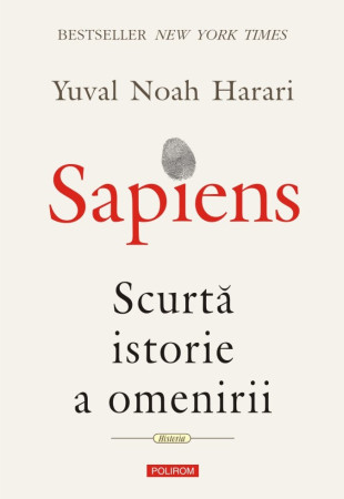 Sapiens. Scurtă istorie a omenirii Sapiens. Scurtă istorie a omenirii