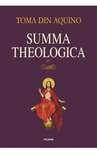 Summa theologica - Volumul IV