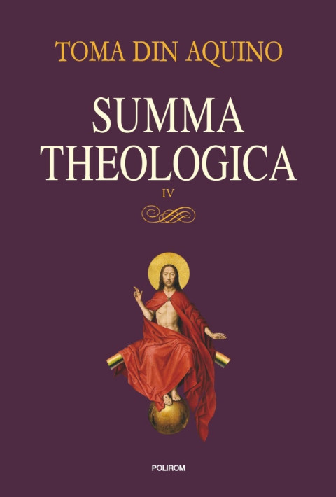 Summa theologica - Volumul IV