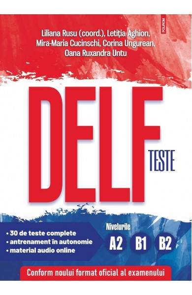 Teste DELF. Nivelurile A2, B1, B2