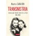 Transnistria. Istoria unei familii între Est și Vest, 1941-1981