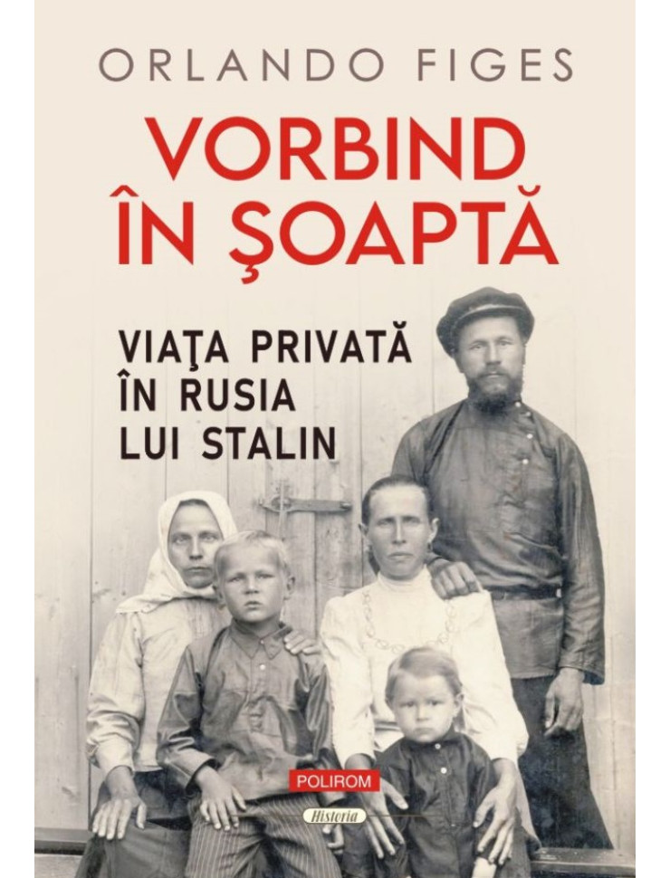 Vorbind în şoaptă. Viaţa privată în Rusia lui Stalin