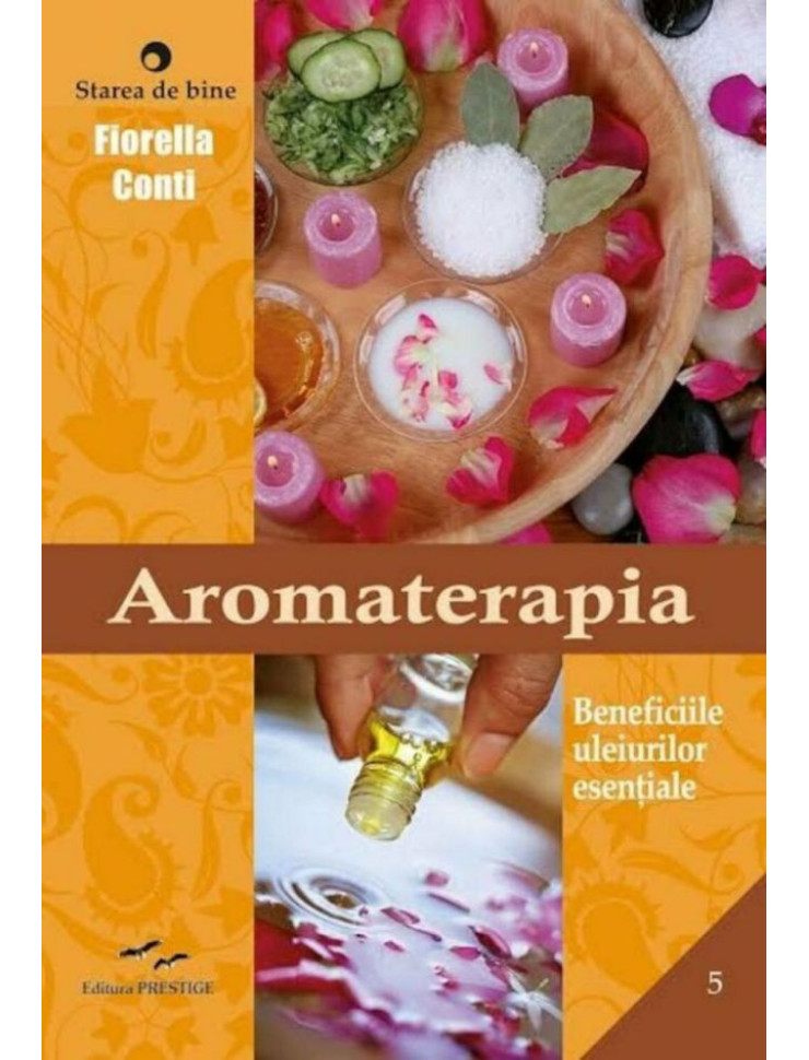 Aromaterapia. Beneficiile uleiurilor esentiale