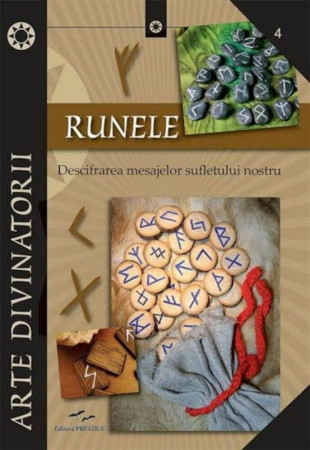 Runele. Descifrarea mesajelor sufletului nostru