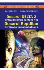 Dosarul Delta 2. Dosarul Reptilian Dosarul Delta 2. Dosarul Reptilian