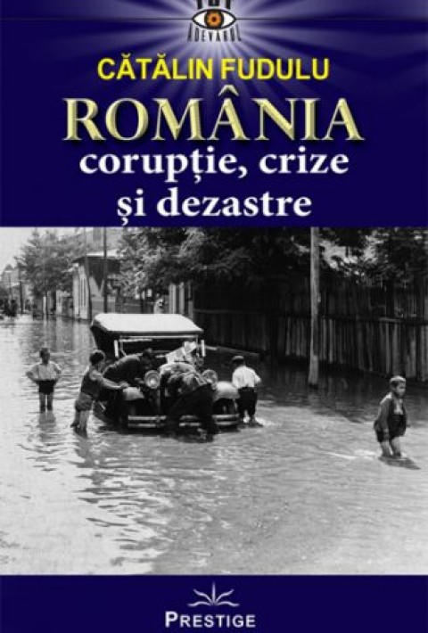 Romania coruptie, crize si dezastre