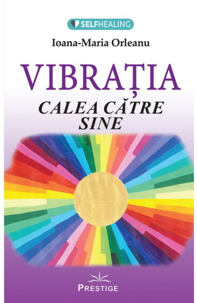 Vibratia - Calea catre sine Vibratia - Calea catre sine