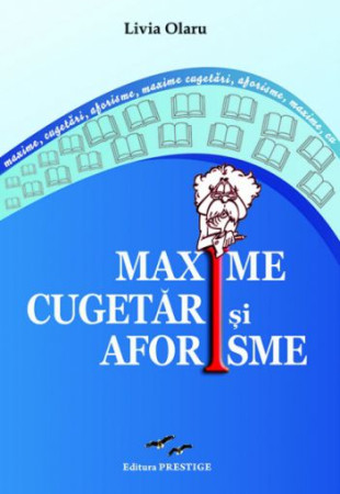 Maxime cugetari si aforisme Maxime cugetari si aforisme