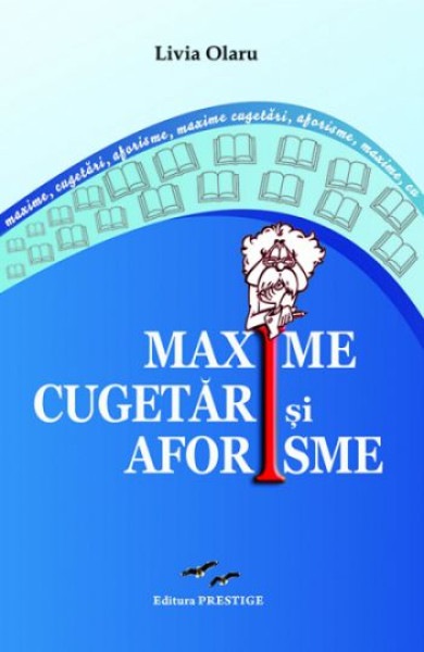Maxime cugetari si aforisme Maxime cugetari si aforisme