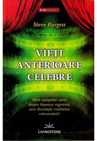 Vieti anterioare celebre Vieti anterioare celebre
