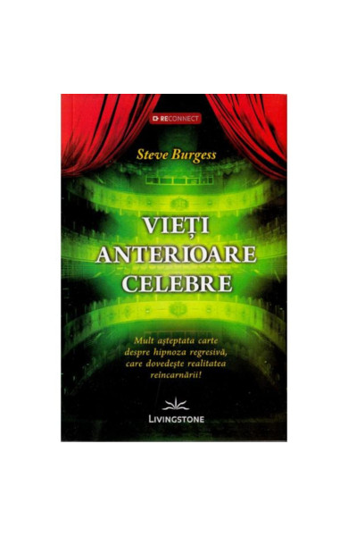 Vieti anterioare celebre Vieti anterioare celebre