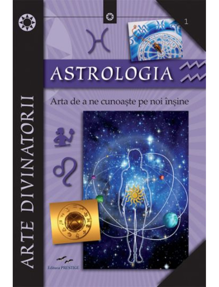 Astrologia. Arta de a ne cunoaste pe noi insine