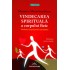 Vindecarea spirituala a corpului fizic