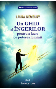 Un ghid al ingerilor pentru a lucra cu puterea luminii