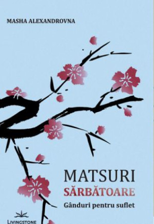 Matsuri, sarbatoare, ganduri pentru suflet Matsuri, sarbatoare, ganduri pentru suflet