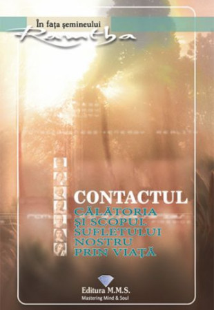 Contactul - Calatoria si scopul sufletului nostru prin viata Contactul - Calatoria si scopul sufletului nostru prin viata