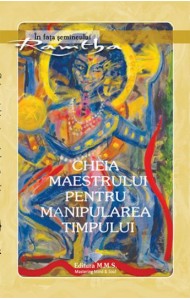 Cheia maestrului pentru manipularea timpului Cheia maestrului pentru manipularea timpului