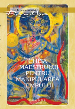 Cheia maestrului pentru manipularea timpului Cheia maestrului pentru manipularea timpului