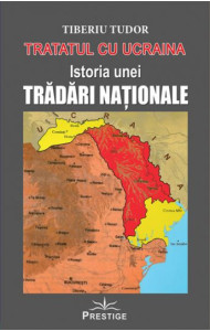 Tratatul cu Ucraina - Istoria unei Tradari Nationale Tratatul cu Ucraina - Istoria unei Tradari Nationale