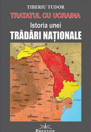 Tratatul cu Ucraina - Istoria unei Tradari Nationale Tratatul cu Ucraina - Istoria unei Tradari Nationale