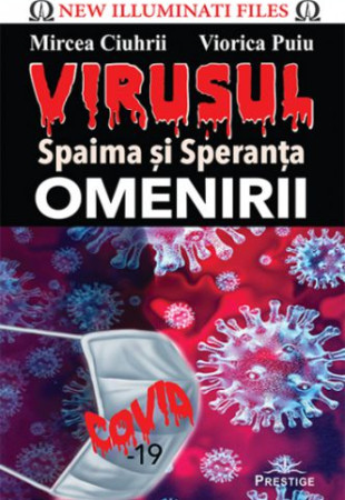 Virusul: Spaima si speranta omenirii Virusul: Spaima si speranta omenirii
