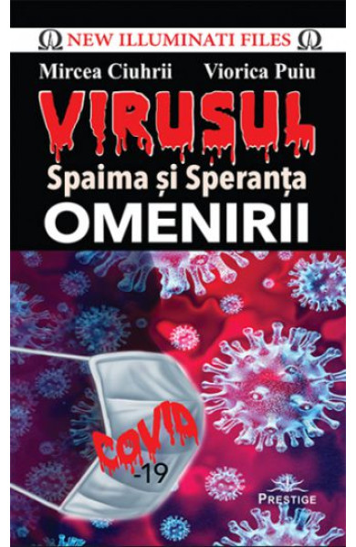 Virusul: Spaima si speranta omenirii Virusul: Spaima si speranta omenirii