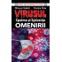 Virusul: Spaima si speranta omenirii